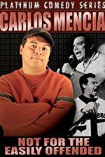 Watch Carlos Mencia Not for the Easily Offended M4ufree