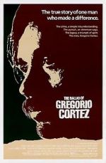 Watch The Ballad of Gregorio Cortez M4ufree
