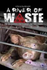 Watch A River of Waste: The Hazardous Truth About Factory Farms M4ufree