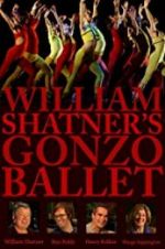 Watch William Shatner\'s Gonzo Ballet M4ufree