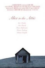 Watch Alice in the Attic M4ufree