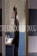 Watch The Kingdom of Doug M4ufree