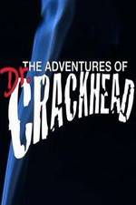 Watch The Adventures of Dr. Crackhead M4ufree