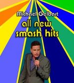 Watch Michael Gelbart: All New Smash Hits (TV Special 2021) M4ufree