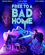 Watch Free to a Bad Home M4ufree