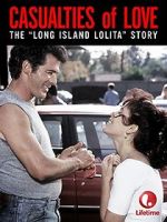 Watch Casualties of Love: The Long Island Lolita Story M4ufree