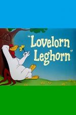 Watch Lovelorn Leghorn (Short 1951) M4ufree