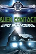 Watch Alien Contact: UFO Invaders M4ufree