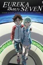 Watch Psalms of Planets Eureka Seven: Good Night, Sleep Tight, Young Lovers M4ufree