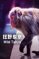 Watch Wild Tokyo (TV Special 2020) M4ufree