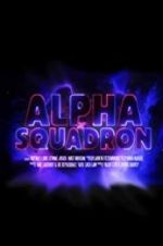 Watch Alpha Squadron M4ufree