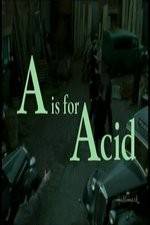 Watch A Is for Acid M4ufree