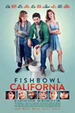 Watch Fishbowl California M4ufree