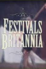 Watch Festivals Britannia M4ufree