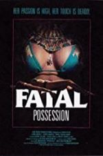 Watch Fatal Possession M4ufree