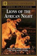 Watch Lions of the African Night M4ufree