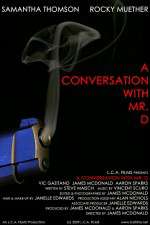 Watch A Conversation with Mr. D M4ufree