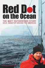 Watch Red Dot on the Ocean: The Matt Rutherford Story M4ufree