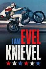Watch I Am Evel Knievel M4ufree