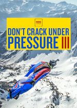 Watch Don\'t Crack Under Pressure III M4ufree