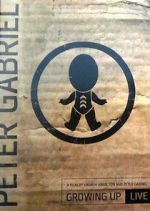 Watch Peter Gabriel: Growing Up Live M4ufree