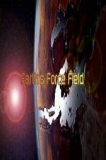 Watch National Geographic ? Earths Force Field ( 2010 ) M4ufree