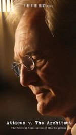 Watch Atticus v. The Architect: The Political Assassination of Don Siegelman M4ufree