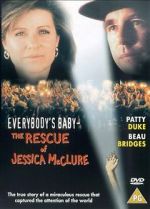 Watch Everybody\'s Baby: The Rescue of Jessica McClure M4ufree