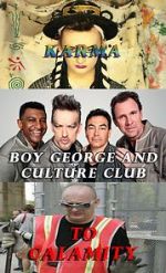 Watch Boy George and Culture Club: Karma to Calamity M4ufree