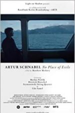 Watch Artur Schnabel: No Place of Exile M4ufree