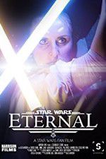Watch Eternal: A Star Wars Fan Film M4ufree