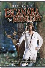 Watch Escanaba in da Moonlight M4ufree