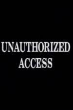 Watch Unauthorized Access M4ufree