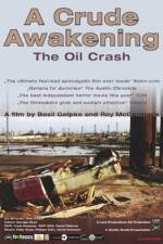 Watch A Crude Awakening The Oil Crash M4ufree