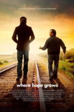 Watch Where Hope Grows M4ufree