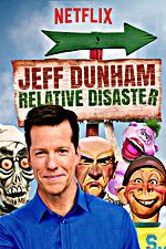Watch Jeff Dunham: Relative Disaster M4ufree