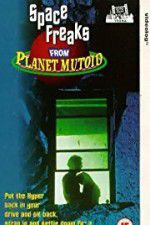 Watch Space Freaks from Planet Mutoid M4ufree