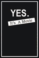 Watch Yes It's A Movie M4ufree