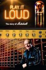 Watch Play It Loud: The Story of Marshall M4ufree