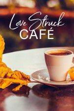Watch Love Struck Cafe M4ufree