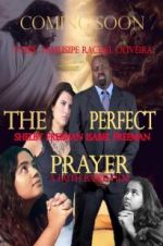 Watch The Perfect Prayer: A Faith Based Film M4ufree