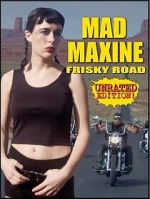 Watch Mad Maxine: Frisky Road M4ufree