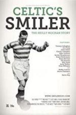 Watch Celtic\'s Smiler: The Neilly Mochan Story M4ufree