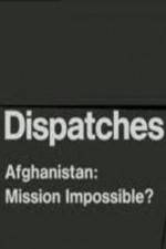 Watch Dispatches Afghanistan Mission Impossible M4ufree