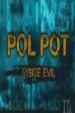 Watch Discovery Channel Pol Pot - Inside Evil M4ufree
