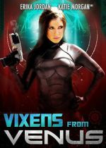 Watch Vixens from Venus M4ufree