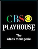 Watch CBS Playhouse: The Glass Menagerie M4ufree