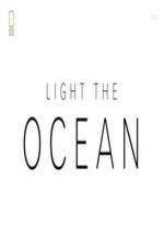 Watch National Geographic - Light the Ocean M4ufree