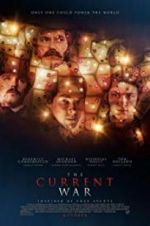Watch The Current War: Director\'s Cut M4ufree
