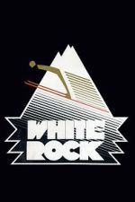 Watch White Rock M4ufree